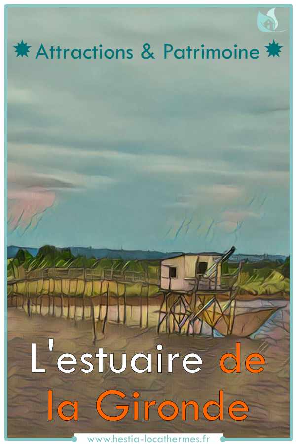 Découvrir l'estuaire de la Gironde, attractions et patrimoine